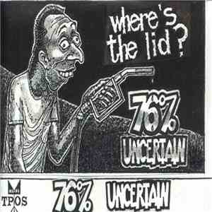 76% Uncertain - Where's The Lid? download mp3 flac