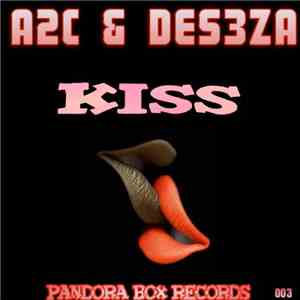 A2c  & Des3za - Kiss download free