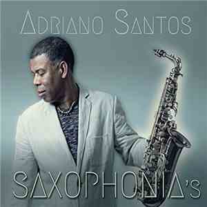 Adriano Santos - Saxophonia's download free