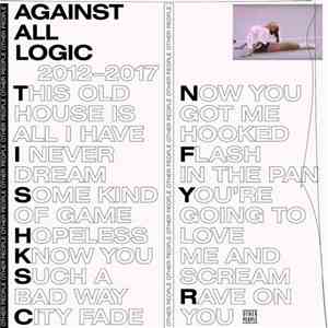 Against All Logic - 2012-2017 download free