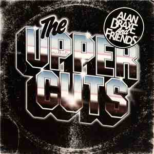 Alan Braxe And Friends - The Upper Cuts download free Alan Braxe And Friends - The Upper Cuts download mp3 flac