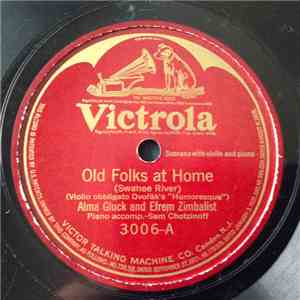 Alma Gluck And Efrem Zimbalist - Old Folks At Home / The Rosary download free Alma Gluck And Efrem Zimbalist - Old Folks At Home / The Rosary download mp3 flac
