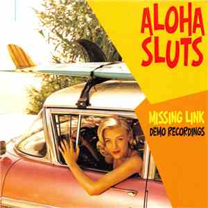 Aloha Sluts - Missing Link Demo Recordings download mp3 flac