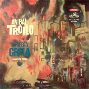 Aníbal Troilo (Pichuco) & Roberto Grela (Cuarteto Típico) - Aníbal Troilo & Roberto Grela download mp3 flac