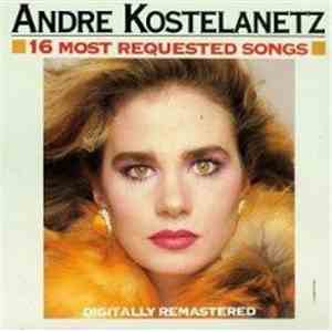André Kostelanetz - 16 Most Requested Songs download mp3 flac