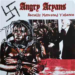 Angry Aryans - Racially Motivated Violence download mp3 flac