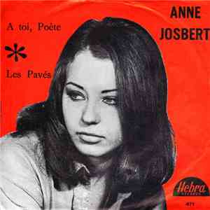Anne Josbert - A Toi, Poète / Les Pavés download mp3 flac