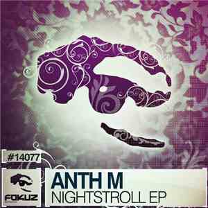 Anth M - Nightstroll EP download free Anth M - Nightstroll EP download mp3 flac