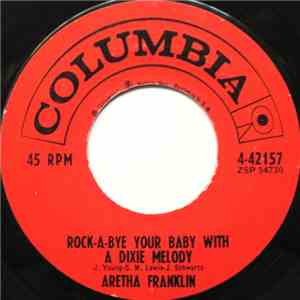 Aretha Franklin - Rock-A-Bye Your Baby With A Dixie Melody / Operation Heartbreak download mp3 flac