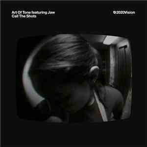Art Of Tones Featuring Jaw  - Call The Shots download mp3 flac