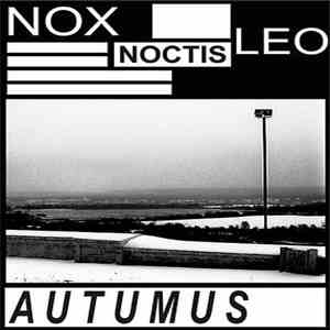 Autumus - Nox Noctis Leo download mp3 flac
