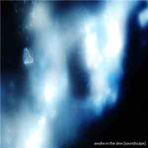 Awake In The Dew - Soundscape download free