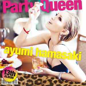 Ayumi Hamasaki - Party Queen download mp3 flac