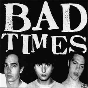 Bad Times - Bad Times download free