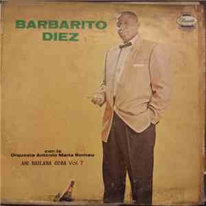 Barbarito Diez Con La Orquesta Antonio Maria Romeu - Asi Bailaba Cuba Vol. 7 download mp3 flac