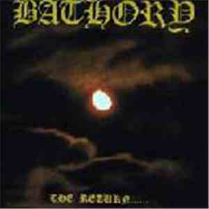 Bathory - The Return...... download free