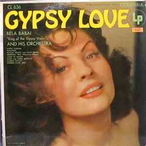 Bela Babai "King Of The Gypsy Violin" And His Orchestra - Gypsy Love download mp3 flac