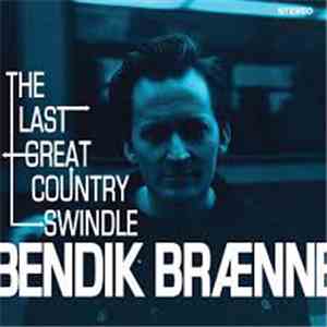Bendik Brænne - The Last Great Country Swindle download free