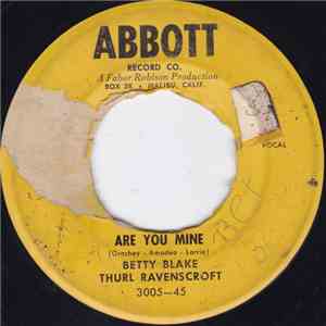 Betty Blake, Thurl Ravenscroft - Are You Mine download mp3 flac