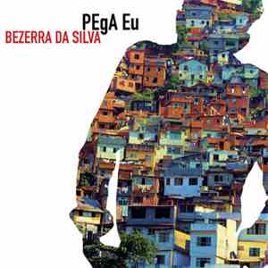 Bezerra Da Silva - Pega Eu download free