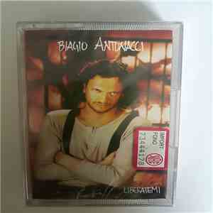 Biagio Antonacci - Liberatemi download free
