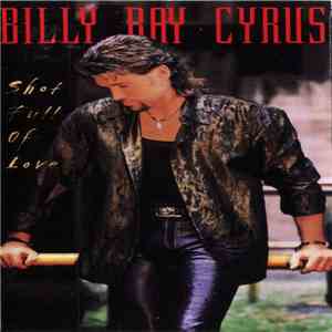 Billy Ray Cyrus - Shot Full Of Love download free Billy Ray Cyrus - Shot Full Of Love download mp3 flac