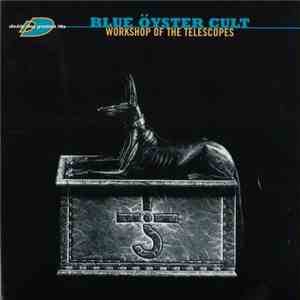 Blue Öyster Cult - Workshop Of The Telescopes download mp3 flac