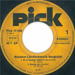 Bündner-Ländlerkapelle Berghüttli - Bi Dr Haupter Alpfahrt download mp3 flac