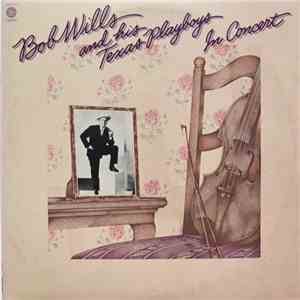 Bob Wills & His Texas Playboys - In Concert download mp3 flac