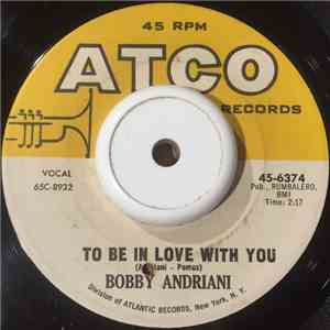 Bobby Andriani - To Be In Love With You / I've Got To Find A Way download free