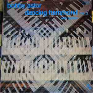 Bobby Astor - Dancing Hammond Vol.2 download free Bobby Astor - Dancing Hammond Vol.2 download mp3 flac