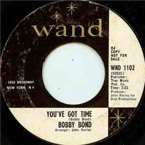 Bobby Bond - You've Got Time / Honey, You've Been On My Mind download mp3 flac