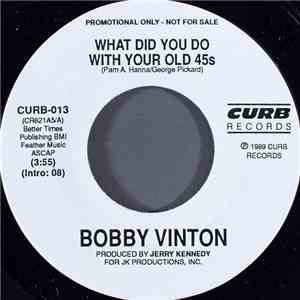 Bobby Vinton - What Did You Do With Your Old 45s download free Bobby Vinton - What Did You Do With Your Old 45s download mp3 flac