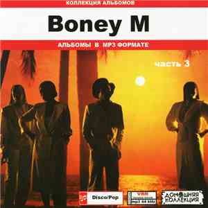 Boney M - Boney M Часть 3: Коллекция Альбомов download free