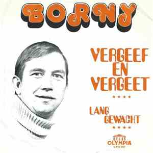 Borny  - Vergeef En Vergeet download free