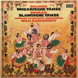 Brahms / Dvořák - London Symphony Orchestra, Willi Boskovsky - Ungarische Tänze / Slawische Tänze download mp3 flac