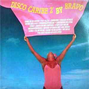 Bravo  - Disco Caribe 2 By Bravo download free