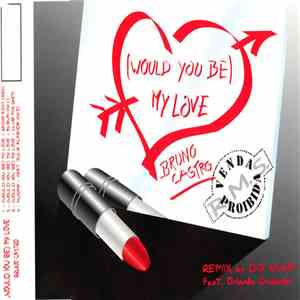 Bruno Castro  - (Would You Be) My Love download mp3 flac