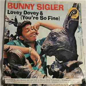 Bunny Sigler - Lovey Dovey download free Bunny Sigler - Lovey Dovey download mp3 flac