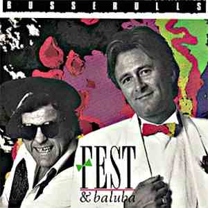 Busserulls - Fest & Baluba download mp3 flac