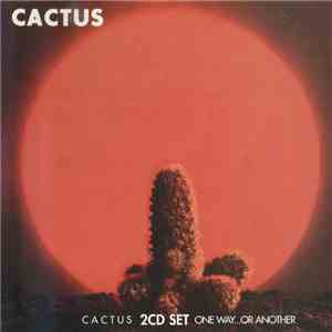 Cactus - Cactus / One Way… Or Another download free Cactus - Cactus / One Way… Or Another download mp3 flac
