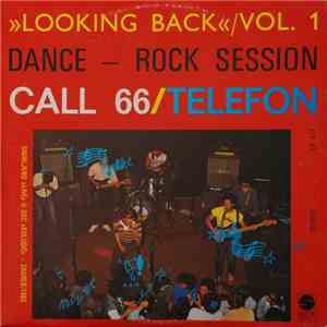 Call 66 / Telefon - Looking Back / Vol. 1 - Dance Rock Session download mp3 flac