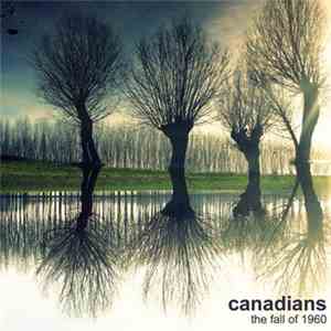 Canadians - The Fall Of 1960 download mp3 flac