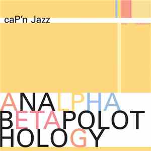 Cap'n Jazz - Analphabetapolothology download free