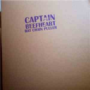 Captain Beefheart - Bat Chain Puller download mp3 flac