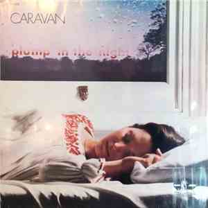 Caravan - For Girls Who Grow Plump In The Night download free Caravan - For Girls Who Grow Plump In The Night download mp3 flac