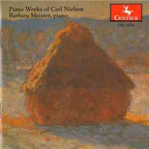 Carl Nielsen - Barbara Meister - Piano Works Of Carl Nielsen download mp3 flac