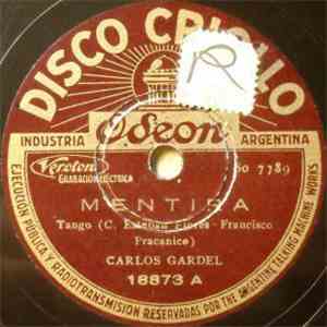 Carlos Gardel - Mentira / Otario Que Andás Penando download free Carlos Gardel - Mentira / Otario Que Andás Penando download mp3 flac
