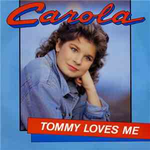 Carola  - Tommy Loves Me download mp3 flac
