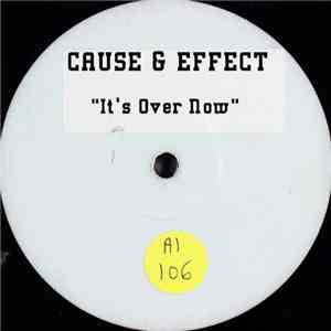 Cause & Effect - It's Over Now download free
